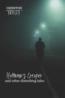 Hoffman'S Creeper And Other Disturbing Tales