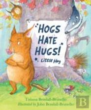 Hogs Hate Hugs!