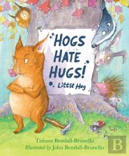 Hogs Hate Hugs!