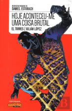 Hoje Aconteceu-me Uma Coisa Brutal