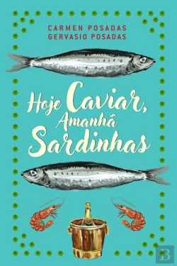Bertrand.pt - Hoje Caviar, Amanhã Sardinhas
