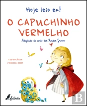 Hoje Leio Eu! O Capuchinho Vermelho