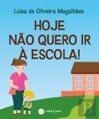 Hoje Não Quero ir à Escola!