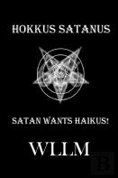 Hokkus Satanus, Satan Wants Haikus!