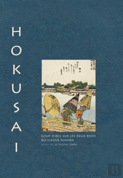 Bertrand.pt - Hokusaï, Coup D'Oeil Sur Les Deux Rives De La Rivière Sumida ; La Rivière Yodo