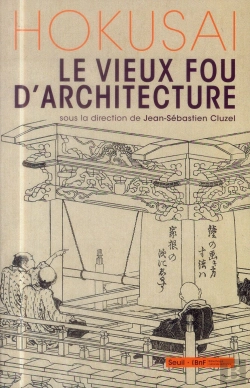 Bertrand.pt - Hokusaï, Le Vieux Fou D'Architecture