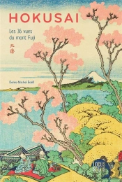 Hokusai : Les 36 Vues Du Mont Fuji