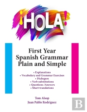 !Hola! First Year Spanish Grammar Plain And Simple
