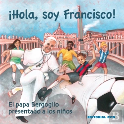 Bertrand.pt - ¡Hola, Soy Francisco! (El Papa Bergoglio Presentado A Los Niños)(+5 Años)