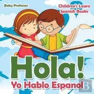 Hola! Yo Hablo Espanol - Children'S Learn Spanish Books