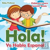 Hola! Yo Hablo Espanol - Children'S Learn Spanish Books