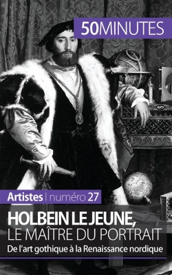 Bertrand.pt - Holbein Le Jeune, Le Maître Du Portrait : De L'Art Gothique À La Renaissance Nordique