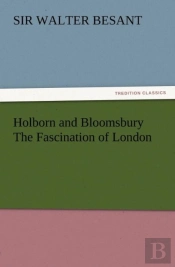 Holborn And Bloomsbury The Fascination Of London