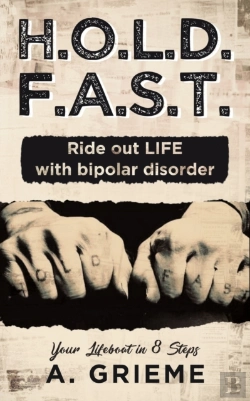 Bertrand.pt - H.O.L.D. F.A.S.T. - Ride Out Life With Bipolar Disorder