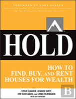 Hold: How To Find, Buy, And Rent Houses For Wealth