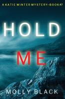 Hold Me (A Katie Winter Fbi Suspense Thriller-Book 7)