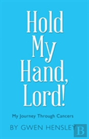 Hold My Hand, Lord!
