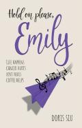 Hold On Please, Emily