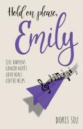 Hold On Please, Emily