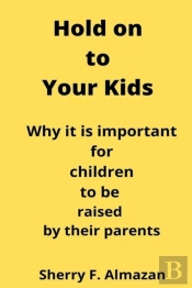 Hold On To Your Kids