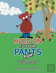 Hold On To Your Pants Again