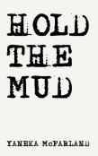 Hold The Mud