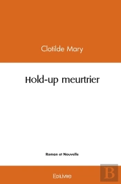 Hold-Up Meurtrier