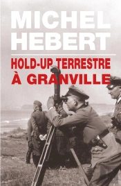 Hold-Up Terrestre A Granville