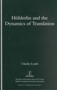 Holderlin And The Dynamics Of Translation