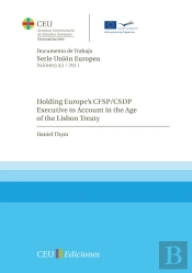 Holding Europe'S Cfsp/Csdp Executive To Account In The Age Of The Lisbon Treaty