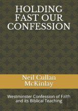 Holding Fast Our Confession
