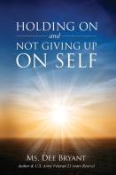 Holding On And Not Giving Up On Self