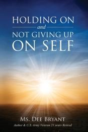 Holding On And Not Giving Up On Self