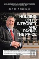 Holding On To Integrity And Paying The Price