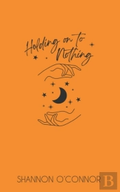Holding On To Nothing