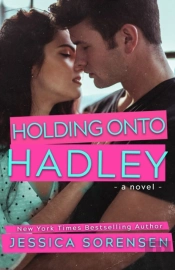 Holding Onto Hadley: A Novel
