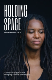 Holding Space: A Storytelling Approach T