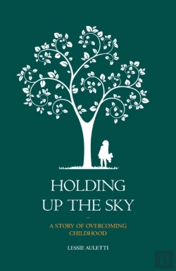 Bertrand.pt - Holding Up The Sky-A Story Of Overcoming Childhood