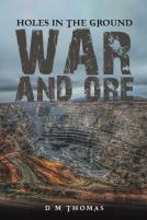 Holes In The Ground: War And Ore