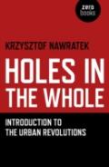 Holes In The Whole Â€“ Introduction To The Urban Revolutions