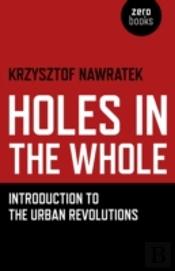 Holes In The Whole Â€“ Introduction To The Urban Revolutions