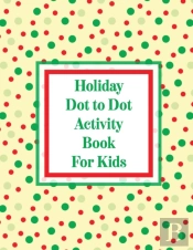 Holiday Dot To Dot Activity Book For Kids
