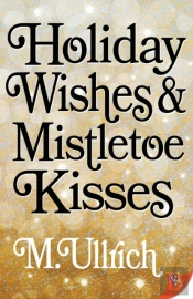 Holiday Wishes  Amp  Mistletoe Kisses