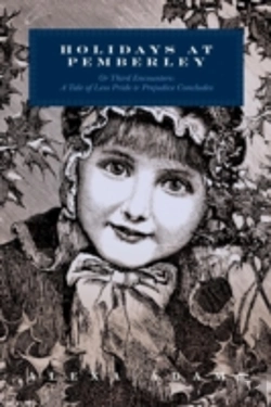 Bertrand.pt - Holidays At Pemberley Or Third Encounters:: A Tale Of Less Pride & Prejudice Concludes