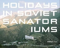 Bertrand.pt - Holidays In Soviet Sanatoriums