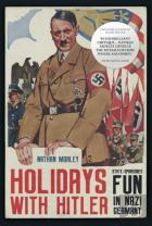 Holidays With Hitler