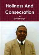 Holiness And Consecration