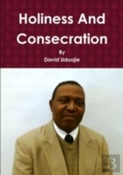 Holiness And Consecration