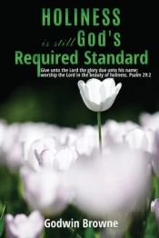 Holiness Is Still God'S Required Standard