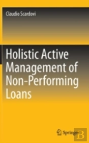 Holistic Active Management Of Non-Performing Loans